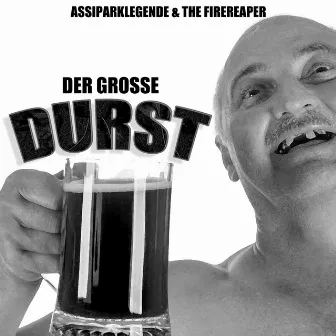 Der Grosse Durst (Original Mix) by The Firereaper