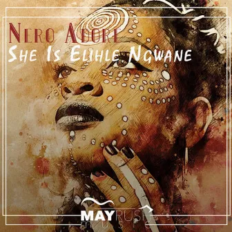 She is Elihle Ngwane by Nero Adore