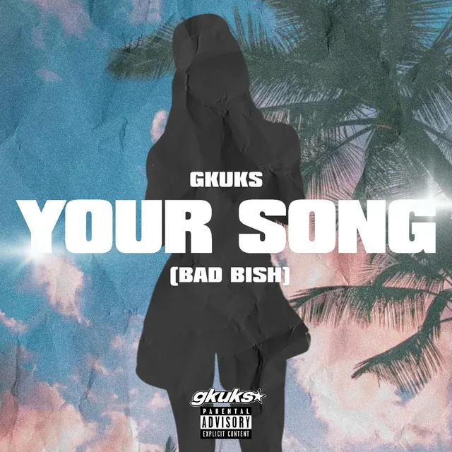 YOUR SONG (Bad Bish)