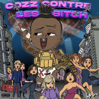 Cozz contre les bitch by 22COZZ