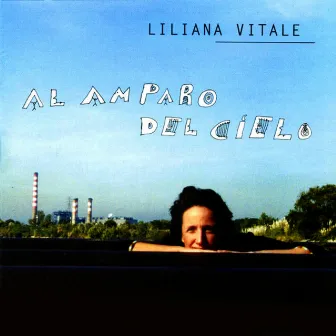 Al Amparo del Cielo by Liliana Vitale