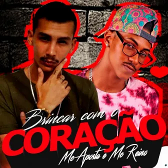 Brincar Com o Coração by MC Aposta