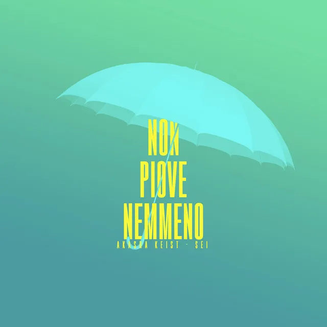 Non piove nemmeno