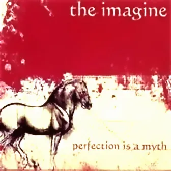 Perfection Is A Myth by The Imagine