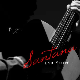 Santana by KND MUNDIAL