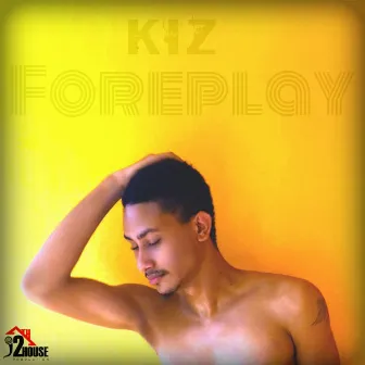 Foreplay by KIZ