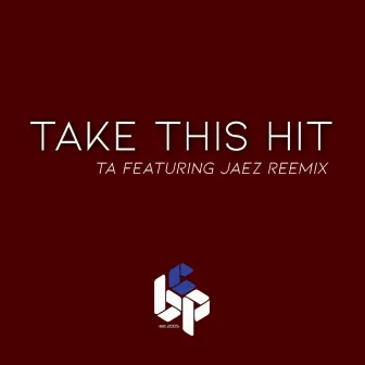 Take This Hit by T.A.