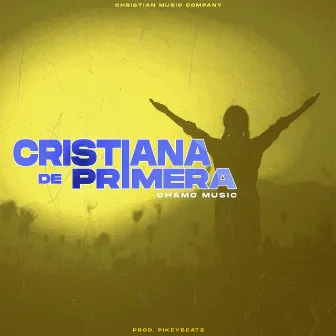 Cristiana De Primera by Chamo Music