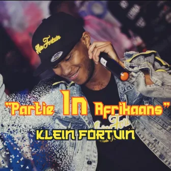 Partie In Afrikaans by Klein Fortuin