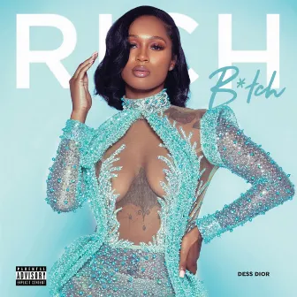 Rich Bitch by Dess Dior