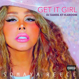 Get It Girl by Somaya Reece