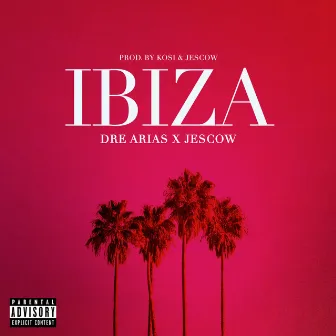 Ibiza by Dre Arias