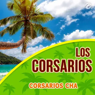 Corsarios Cha by Los Corsarios