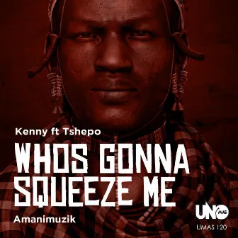 Whos Gonna Squeeze Me by Kenny