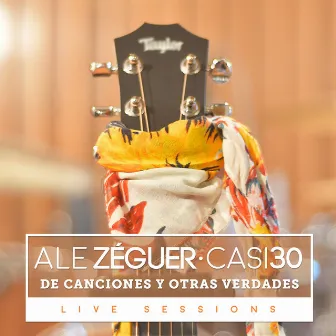 Casi 30 (De Canciones y Otras Verdades) [Live] by Ale Zéguer