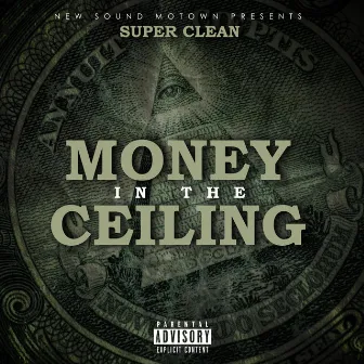 Money in the Ceiling by Super Clean