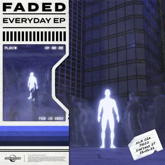 Everyday by Faded