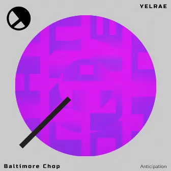 Anticipation by Baltimore Chop