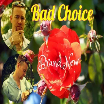 Brand New by Bad Choice