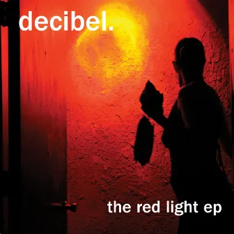 The Red Light Ep by decibel.