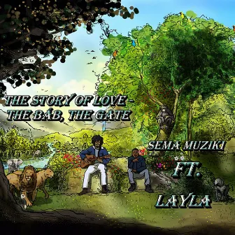 The story of love - the báb, the gate by Sema Muziki