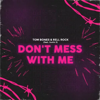 Don't Mess With Me by Rell Rock