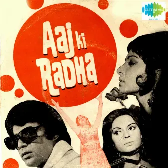 Aaj Ki Radha (Original Motion Picture Soundtrack) by Unknown Artist