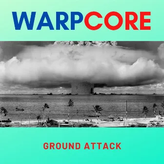 Ground attack by Warpcore