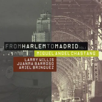 From Harlem To Madrid Vol.1 by Miguel Ángel Chastang