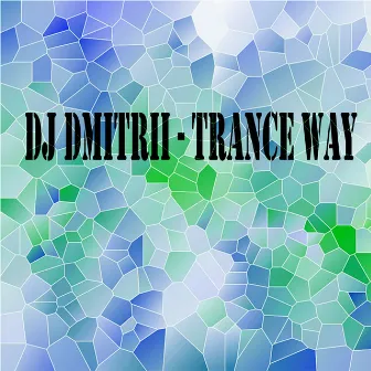 Trance Way by DJ Dmitrii