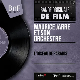 L'oiseau de paradis (Original Motion Picture Soundtrack, Mono Version) by Maurice Jarre et son orchestre