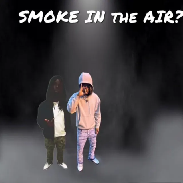 Smoke in the Air?