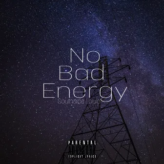 No Bad Energy by Southside Louie