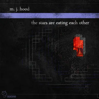 The Stars Are Eating Each Other by MJ Hood