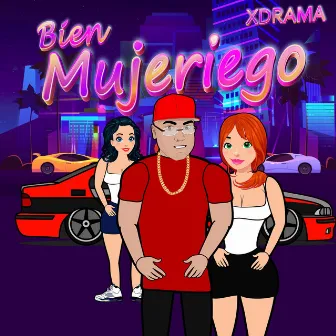 BIEN MUJERIEGO by Xdrama