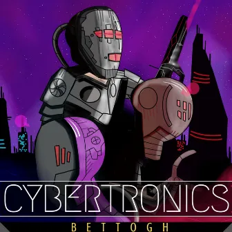 Cybertronics by BETTOGH