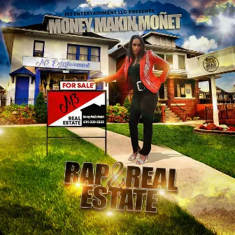 Rap & Real Estate by Money Makin Monet