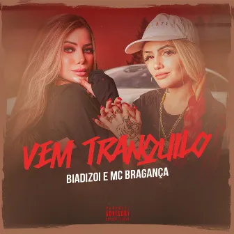 Vem Tranquilo by Biadizoi