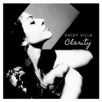 Clarity by Daisy Villa