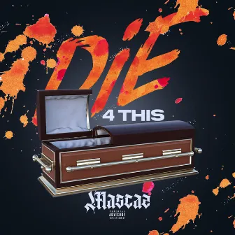 Die 4 This by Mascaz