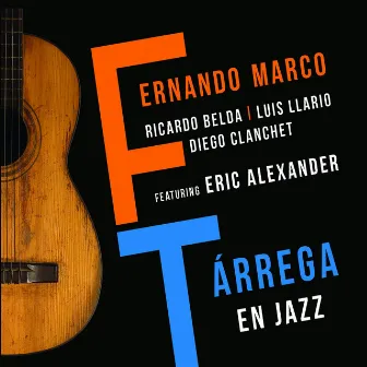 Tárrega en Jazz by Fernando Marco