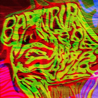 BAD TRIP by Mr. BeatLust