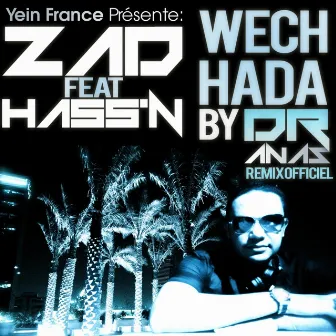 Wech Hada (Dr Anas Remixes) by ZAD