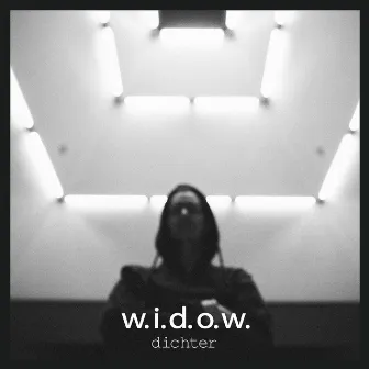 W.I.D.O.W. by dichter