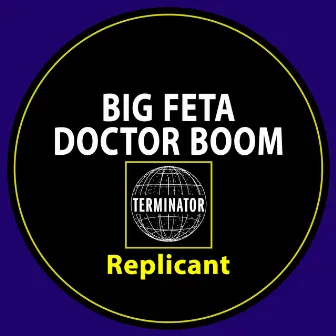 Replicant by Big Feta