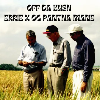 OFF DA KUSH by OG PANTHA MANE