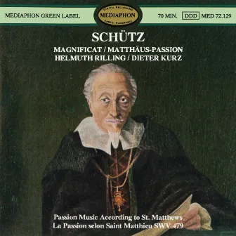 Schütz: Magnificat & St. Matthew Passion by Dieter Kurz