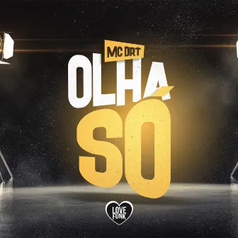 Olha Só by MC DRT