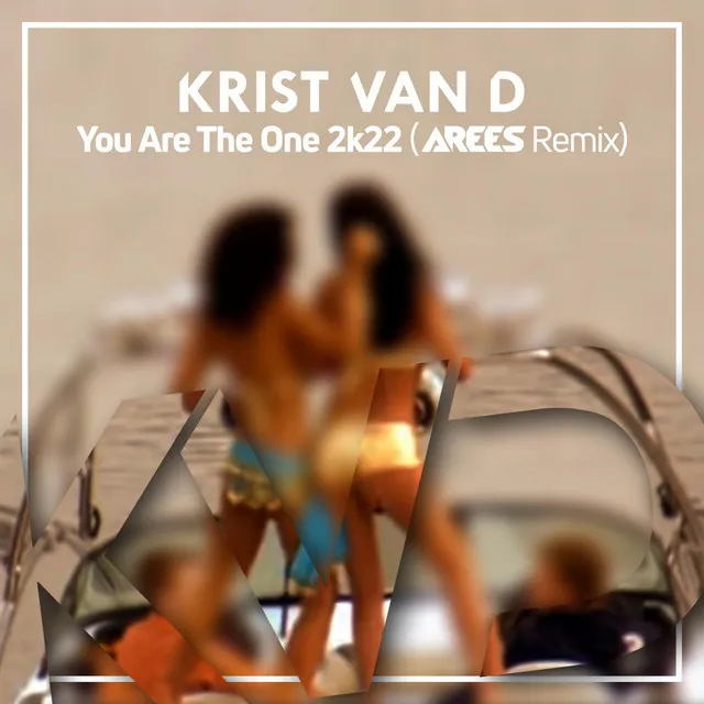 You Are The One 2k22 (AREES Remix)