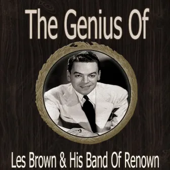 The Genius of Les Brown His Band of Renown by Les Brown & His Band Of Renown